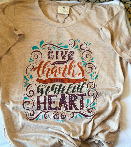 Give Thanks with A Grateful Heart Tee